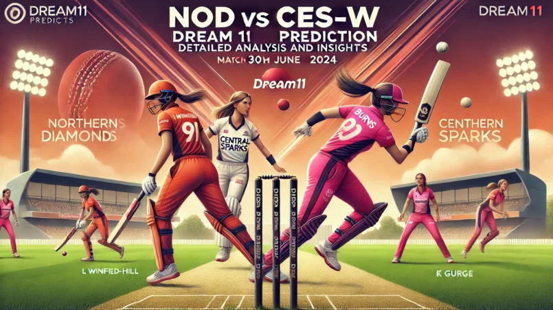 NOD vs CES-W Dream11 prediction - Expert suggested team with player roles and credits for the upcoming match on 30th June 2024