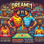 TGC vs CSG Dream11 Prediction - Detailed analysis and insights for the upcoming TNPL match between Trichy Grand Cholas and Chepauk Super Gillies. Includes expert opinions, strategic insights, key player battles, young talents, and the suggested Dream11 team with substitutes. Vibrant and engaging graphics showcasing team logos, player images, and relevant statistics