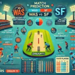 IMage for WAS vs SF Dream11 Prediction: Top Picks and Key Battles to Watch Out For