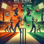 Image for NTS vs MSA Dream11 Prediction