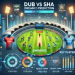 image for DUB vs SHA Dream11 Prediction: Expert Team Picks & Winning Strategy for Emirates D20!