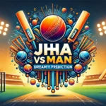 image for JHA vs MAN Dream11 Prediction