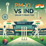 image for PM-XI vs IND Dream11 Prediction