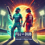 image for FUJ vs DUB Dream11 Prediction